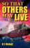 So That Others May Live