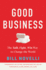 Good Business: the Talk, Fight, Win Way to Change the World