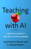 Teaching with AI: A Practical Guide to a New Era of Human Learning