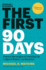 First 90 Days, Updated and Expanded: Critical Success Strategies for New Leaders at All Levels: Proven Straegies for Getting Up to Speed Faster and Smarter Michael Watkins