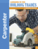 Carpenter (Careers in the Building Trades: a Growing Demand)