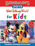 Birnbaum's 2015 Walt Disney World for Kids: the Official Guide (Birnbaum Guides)
