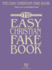 The Easy Christian Fake Book: 100 Songs in the Key of "C"