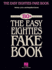 The Easy Eighties Fake Book: 100 Songs in the Key of C (Easy Eighties Fake Books)
