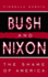 Bush and Nixon: The Shame of America