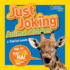 Just Joking Animal Riddles: Hilarious Riddles, Jokes, and More--All About Animals!