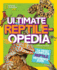 Reptileopedia the Most Complete Reptile Reference Ever National Geographic Kids