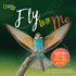 Fly With Me: a Celebration of Birds Through Pictures, Poems, and Stories