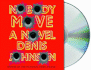 Nobody Move: a Novel