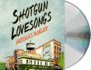 Shotgun Lovesongs: a Novel