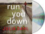 Run You Down: a Novel (Rebekah Roberts Novels)