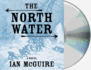 The North Water: a Novel