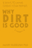 Why Dirt is Good: 5 Ways to Make Germs Your Friends