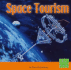 Space Tourism (First Facts. the Solar System)