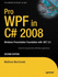 Pro Wpf in C# 2008: Windows Presentation Foundation With. Net 3.5 (Books for Professionals By Professionals)