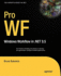 Pro Wf: Windows Workflow in Net 3.5