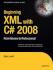 Beginning Xml With C# 2008: From Novice to Professional