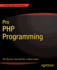 Pro Php Programming (Expert's Voice in Open Source)