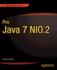 Pro Java 7 Nio.2 (Expert's Voice in Java)