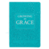 Growing in Grace Daily Devotional for Women-Year-Long Journey of Growing in Faith and Trusting God, Teal Faux Leather