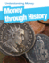 Money Through History (Understanding Money: Heinemann Infosearch: Level T)