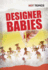 Designer Babies (Hot Topics)