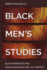 Black Men's Studies: Black Manhood and Masculinities in the U.S. Context (Black Studies and Critical Thinking)