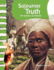 Teacher Created Materials-Primary Source Readers: Sojourner Truth-Un Camino a La Libertad (a Path to Freedom)-Grades 1-2-Guided Reading Level E