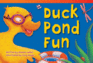 Duck Pond Fun (Fiction Readers)