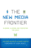 The New Media Frontier Pb