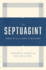 The Septuagint: What It Is and Why It Matters