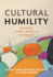 Cultural Humility Engaging Diverse Identities in Therapy