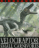 Velociraptor and Other Raptors and Small Carnivores (Dinosaurs! )