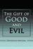 The Gift of Good and Evil