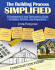 The Building Process Simplified: a Homeowners and Contractors Guide to Codes, Permits, and Inspections