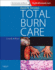 Total Burn Care: Expert Consult-Online and Print