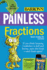 Painless Fractions