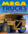 Mega Trucks: the Biggest, Toughest Trucks in the World!