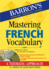 Mastering French Vocabulary With Online Audio (Barron's Vocabulary)