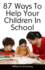 87 Ways to Help Your Children in School