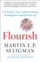 Flourish: a Visionary New Understanding of Happiness and Well-Being