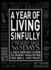 A Year of Living Sinfully: a Self-Serving Guide to Doing Whatever the Hell You Want