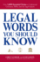 Legal Words You Should Know: Over 1, 000 Essential Terms to Understand Contracts, Wills, and the Legal System