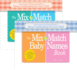 The Mix & Match Baby Names Book: Your Guide to Picking the Perfect Name Combinations for Your Child