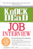 Knock 'Em Dead Job Interview: How to Turn Job Interviews Into Job Offers (Knock 'Em Dead Career Book Series)