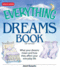 The Everything Dreams Book: What Your Dreams Mean and How They Affect Your Everyday Life