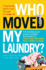 Who Moved My Laundry? : a Day-By-Day Guide to Your First Year of College Life