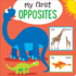 My First Opposites Board Book Padded Cover