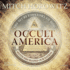 Occult America: the Secret History of How Mysticism Shaped Our Nation (Mp3 Cd)