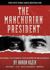 The Manchurian President: Barack Obama's Ties to Communists, Socialists and Other Anti-American Extremists